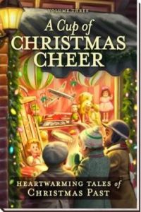 A Cup of Christmas Cheer, Volume 3 | MonaHodgson.com