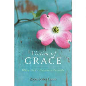 Victim of Grace: What Every Woman Should Know www.monahodgson.com