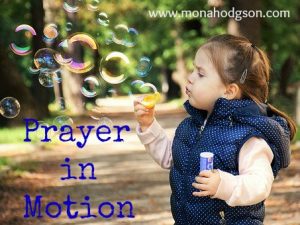 A Prayer in Motion for Kiddos www.MonaHodgson.com