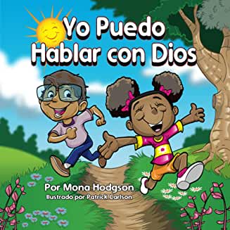 Yo Puedo Hablar con Dios  – I Can Talk to God (Spanish Edition)
